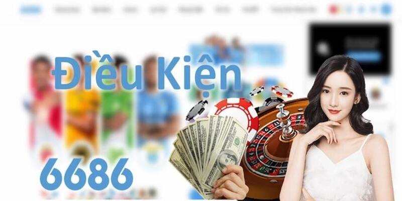 Lý do cần phải có điều kiện tại nhà cái?